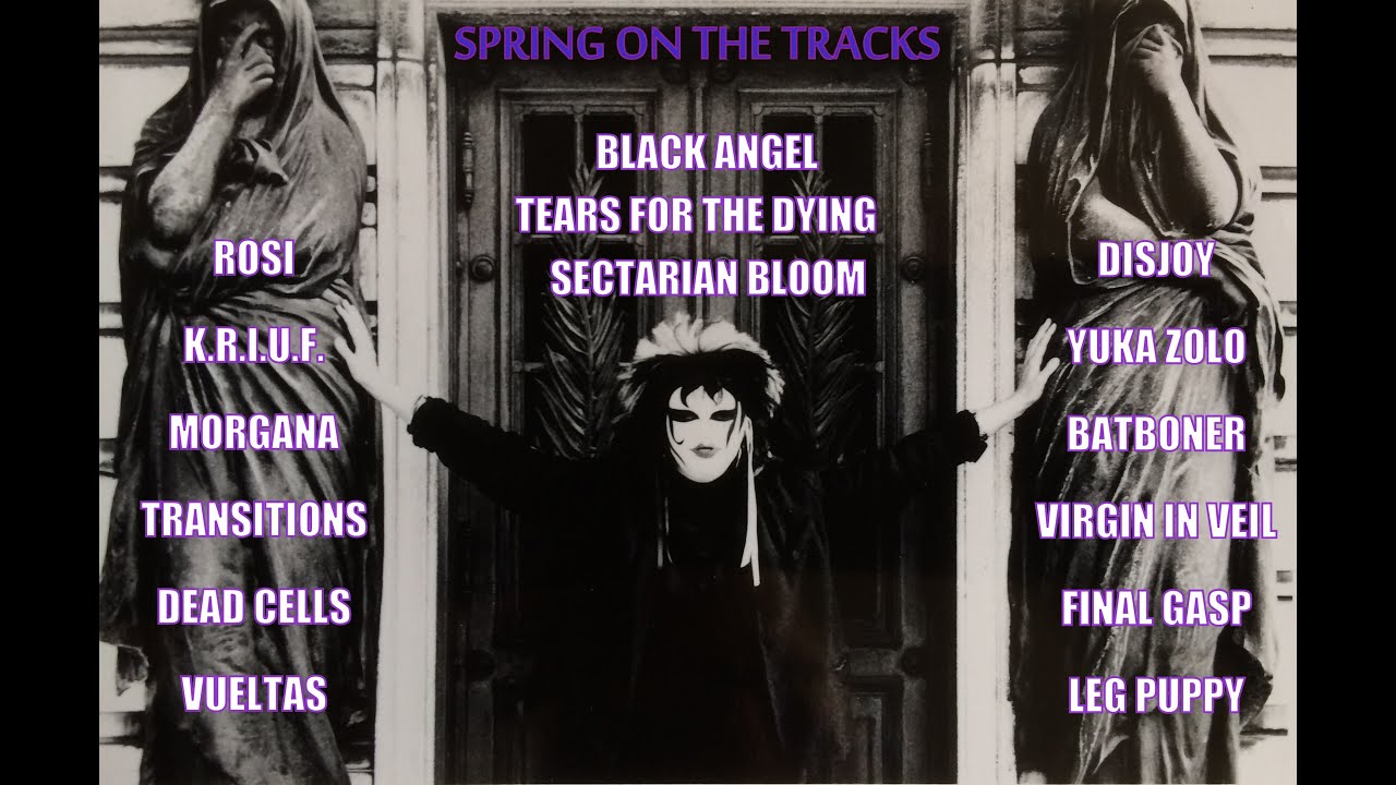  Spring On The Tracks – Deathrock, Darkwave, Gothic Rock, Anarcho Punk, Dark Punk, Full Compilation